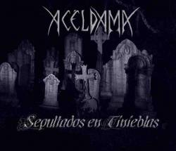 Acéldama (CR) : Sepultados en Tinieblas